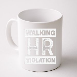 Walking Hr Violation Coffee Mug