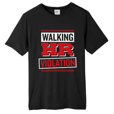 Walking Hr Violation Human Resource Tall Fusion ChromaSoft Performance T-Shirt