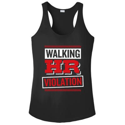 Walking Hr Violation Human Resource Ladies PosiCharge Competitor Racerback Tank