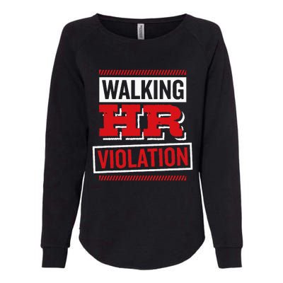 Walking Hr Violation Human Resource Womens California Wash Sweatshirt