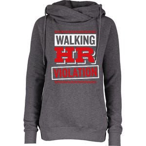 Walking Hr Violation Human Resource Womens Funnel Neck Pullover Hood