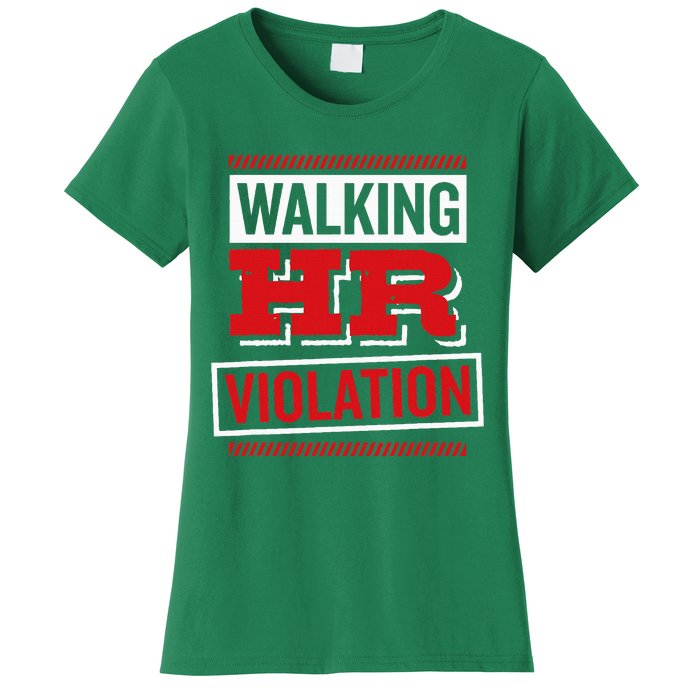 Walking Hr Violation Human Resource Women's T-Shirt