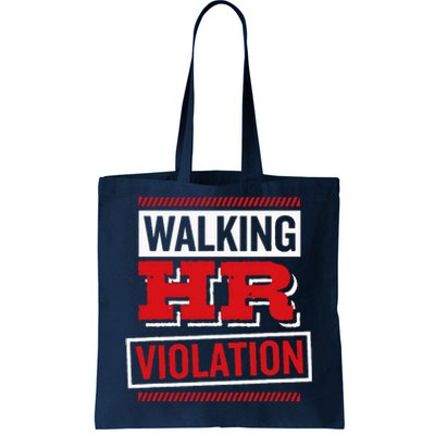 Walking Hr Violation Human Resource Tote Bag