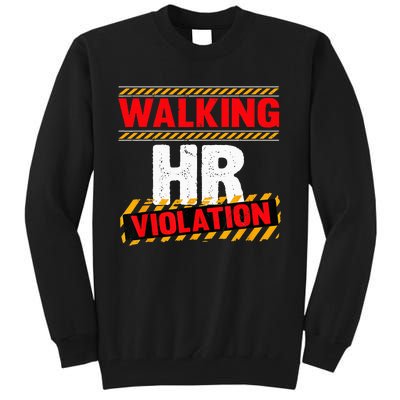 Walking hr violation   Tall Sweatshirt