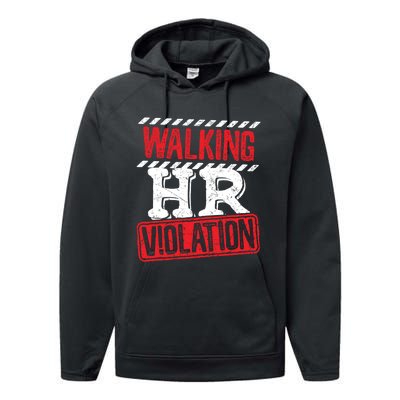 Walking HR Violation HR Human Resources Nightmare Performance Fleece Hoodie