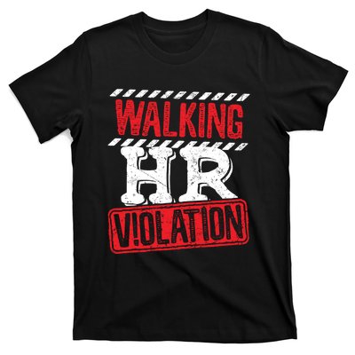 Walking HR Violation HR Human Resources Nightmare T-Shirt