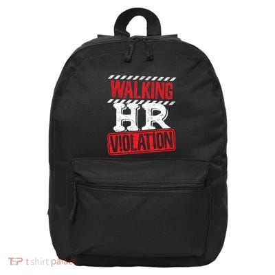 Walking HR Violation HR Human Resources Nightmare 16 in Basic Backpack