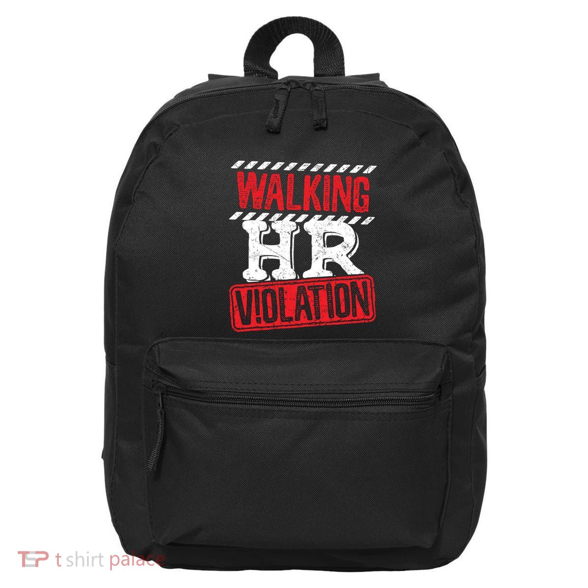 Walking HR Violation HR Human Resources Nightmare 16 in Basic Backpack