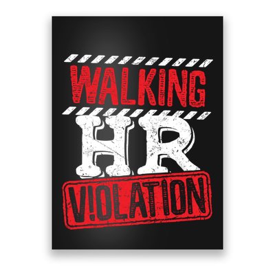 Walking HR Violation HR Human Resources Nightmare Poster