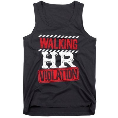 Walking HR Violation HR Human Resources Nightmare Tank Top