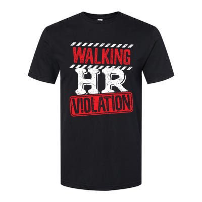 Walking HR Violation HR Human Resources Nightmare Softstyle CVC T-Shirt