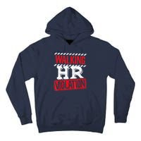 Walking HR Violation Funny Meme Tall Hoodie