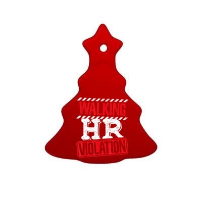 Walking HR Violation Funny Meme Ceramic Tree Ornament