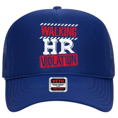 Walking HR Violation Funny Meme High Crown Mesh Back Trucker Hat