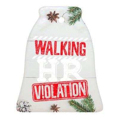 Walking HR Violation Funny Meme Ceramic Bell Ornament