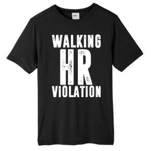 Walking HR Violation Human Resource Tall Fusion ChromaSoft Performance T-Shirt