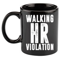 Walking HR Violation Human Resource 11oz C Handle Ceramic Mug