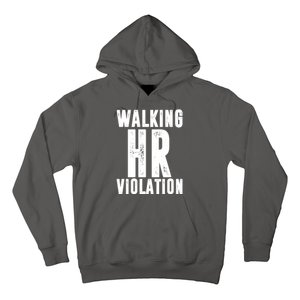 Walking HR Violation Human Resource Hoodie