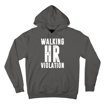 Walking HR Violation Human Resource Hoodie