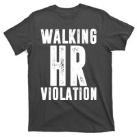 Walking HR Violation Human Resource T-Shirt