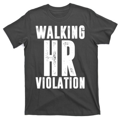 Walking HR Violation Human Resource T-Shirt