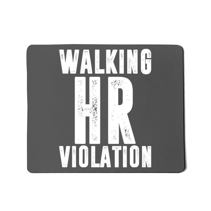 Walking HR Violation Human Resource Mousepad