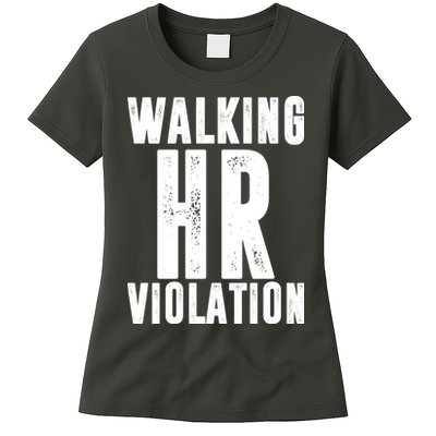 Walking HR Violation Human Resource Womens T-Shirt