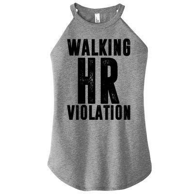 Walking HR Violation Human Resource Women's Perfect Tri Rocker Tank