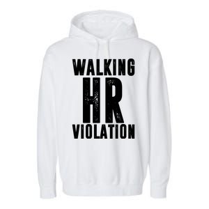 Walking HR Violation Human Resource Garment-Dyed Fleece Hoodie