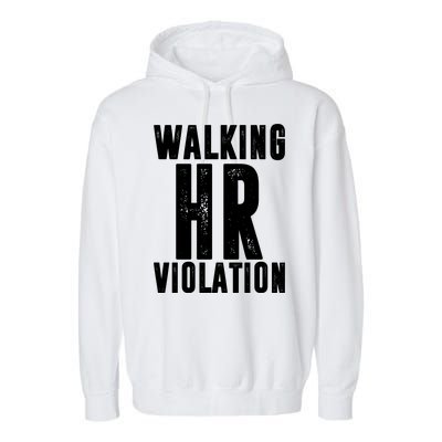 Walking HR Violation Human Resource Garment-Dyed Fleece Hoodie