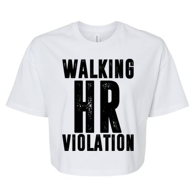 Walking HR Violation Human Resource Bella+Canvas Jersey Crop Tee