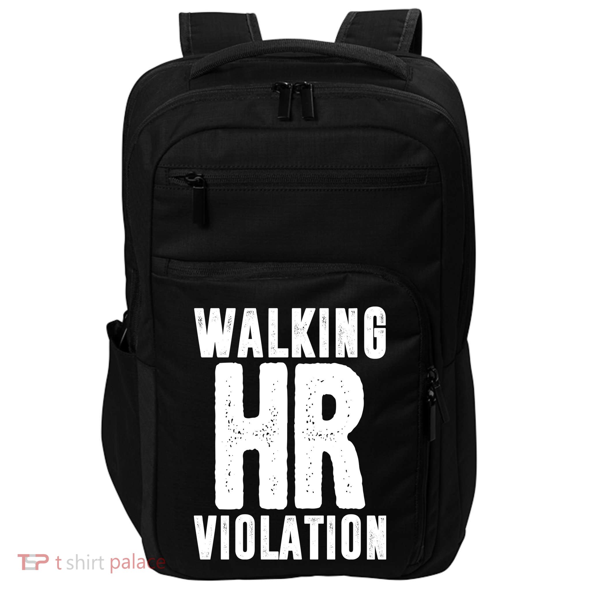 Walking Hr Violation Funny Work Impact Tech Backpack