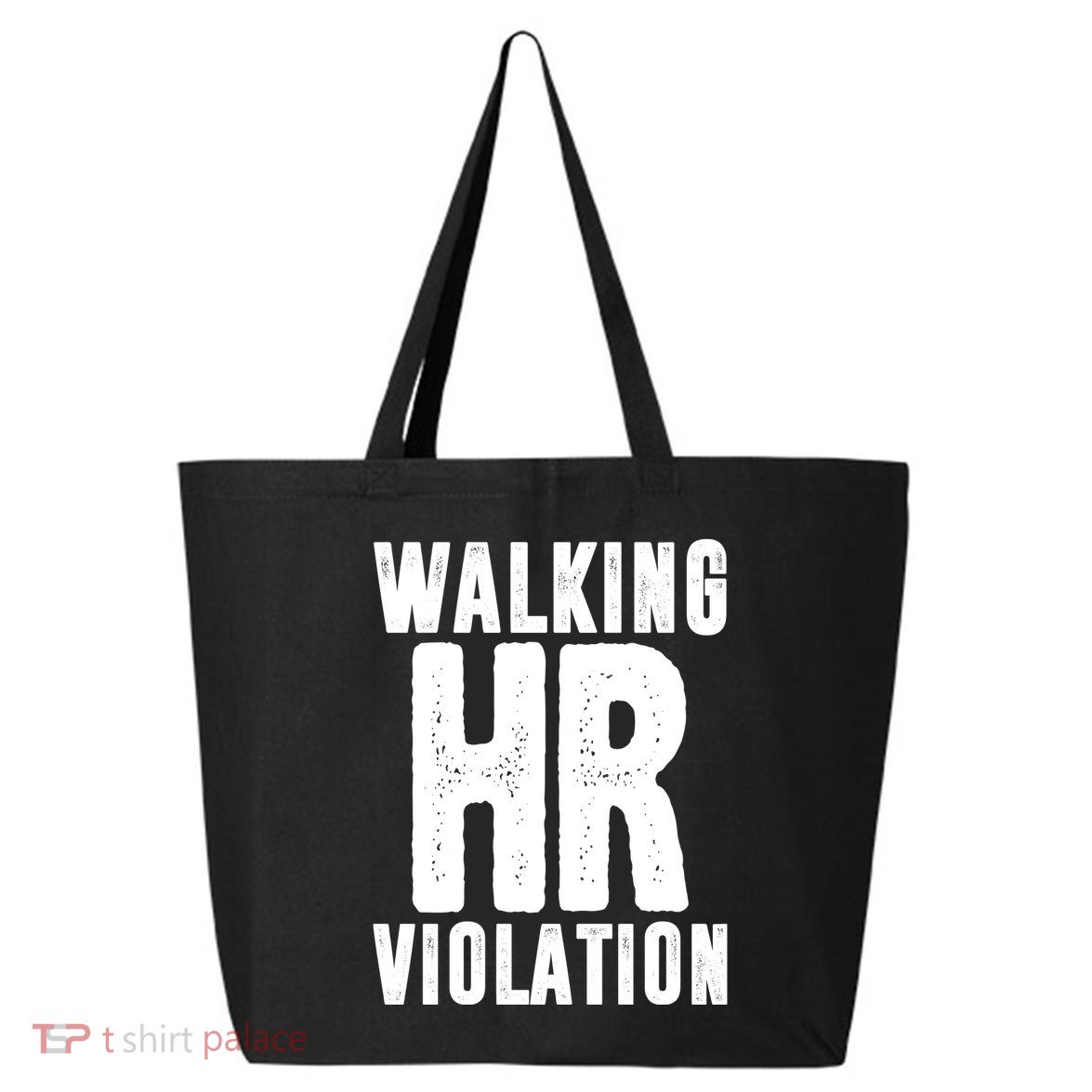 Walking Hr Violation Funny Work 25L Jumbo Tote