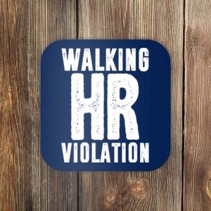 Walking Hr Violation Funny Work Coaster