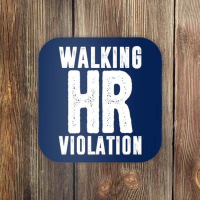 Walking Hr Violation Funny Work Coaster