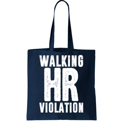 Walking Hr Violation Funny Work Tote Bag