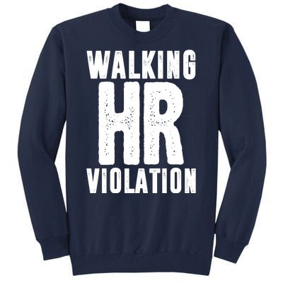 Walking Hr Violation Funny Work Tall Sweatshirt