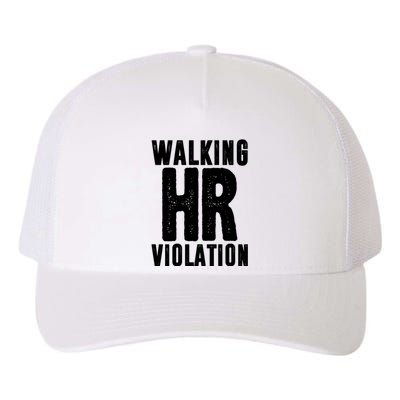 Walking Hr Violation Funny Work Yupoong Adult 5-Panel Trucker Hat