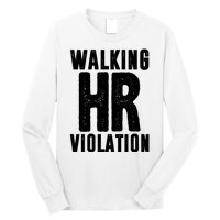 Walking Hr Violation Funny Work Long Sleeve Shirt