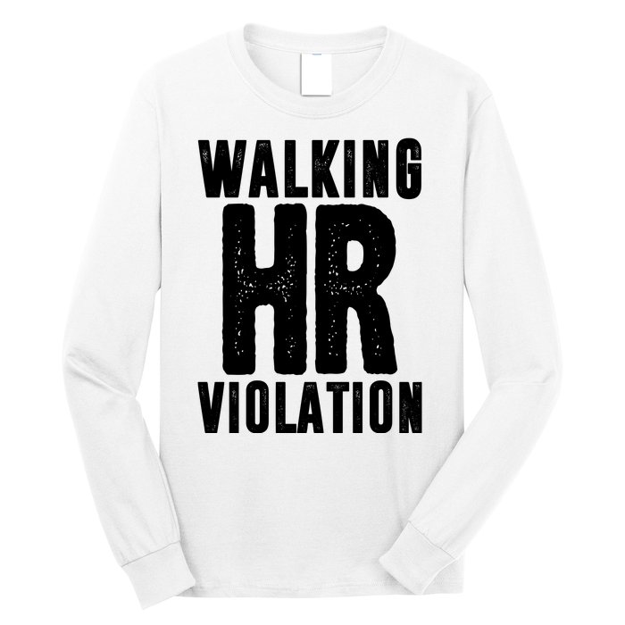 Walking Hr Violation Funny Work Long Sleeve Shirt