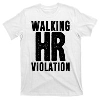 Walking Hr Violation Funny Work T-Shirt