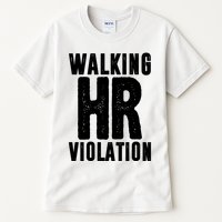 Walking Hr Violation Funny Work Tall T-Shirt