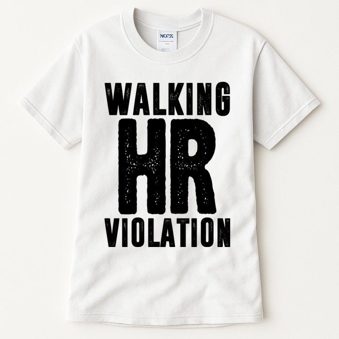 Walking Hr Violation Funny Work Tall T-Shirt