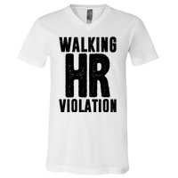 Walking Hr Violation Funny Work V-Neck T-Shirt