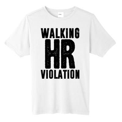 Walking Hr Violation Funny Work Tall Fusion ChromaSoft Performance T-Shirt