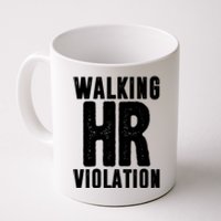 Walking Hr Violation Funny Work Coffee Mug