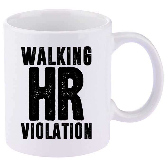 Walking Hr Violation Funny Work 11oz C Handle Ceramic Mug