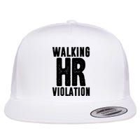 Walking Hr Violation Funny Work Flatbill Hat