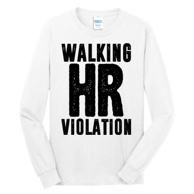 Walking Hr Violation Funny Work Tall Long Sleeve T-Shirt