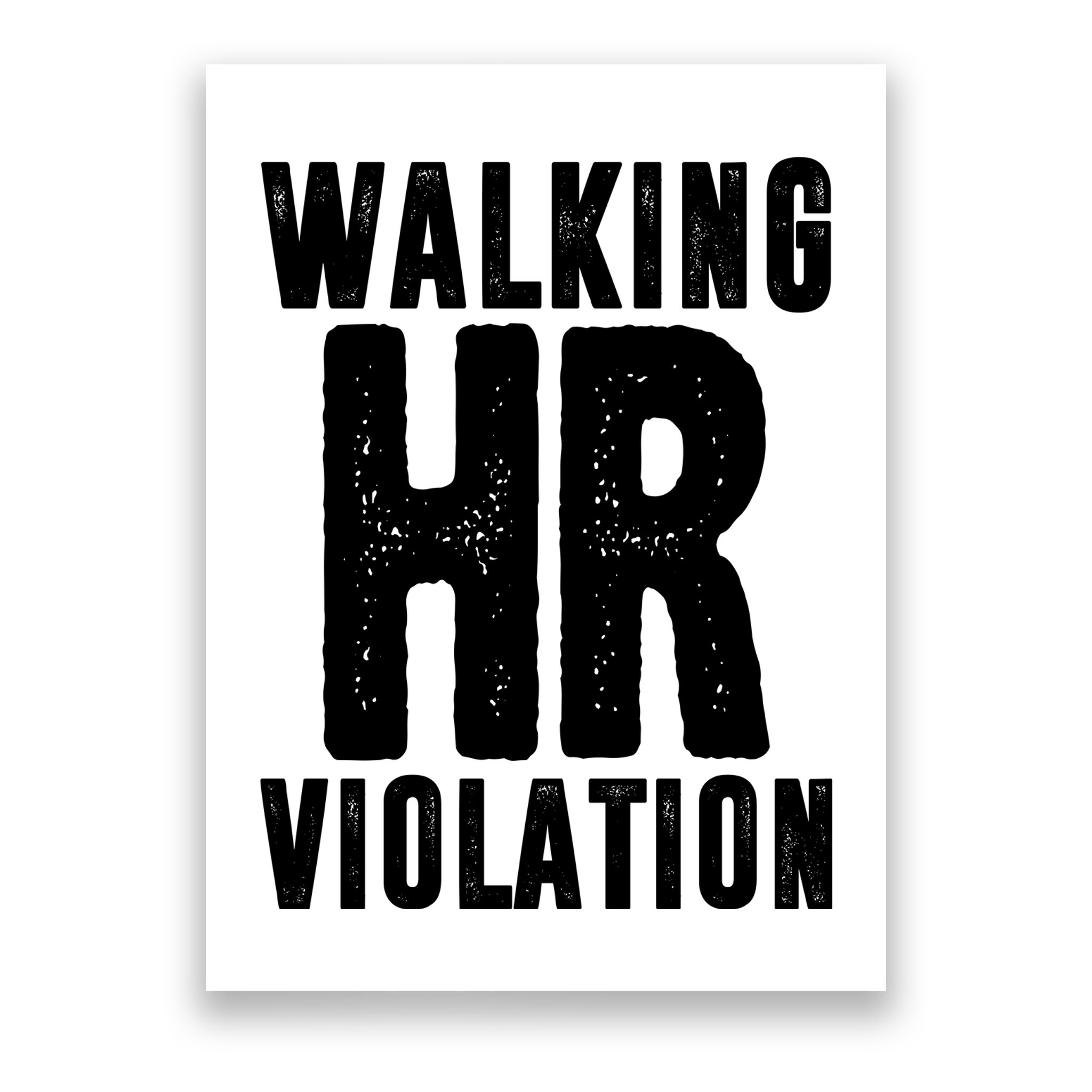 Walking Hr Violation Funny Work Poster